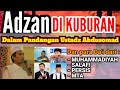 Hukum Mengadzani Jenazah Oleh Ustadz Abdul Somad Muhammadiyah MTA PERSIS Dan Salafi