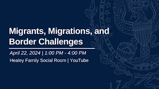 Migrants, Migrations, and Border Challenges