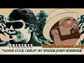 Good Luck Child by "Spider" John Koerner - Don Charisma