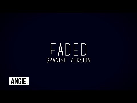 Alan Walker - Faded (spanish version) | Angie Salazar