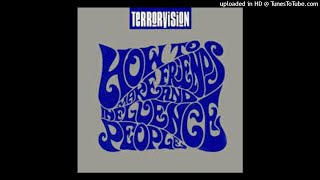 Terrorvision - Some People Say