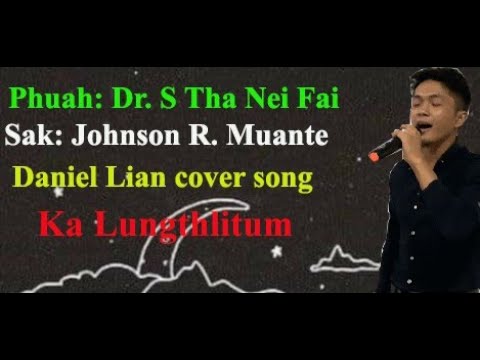 Daniel Lian : Ka Lungthlitum coversong