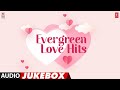 Evergreen Love Hits Telugu Audio Jukebox Best Tollywood Superhits Telugu Evergreen Love Hits
