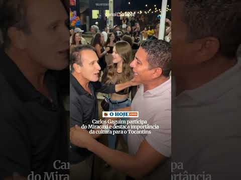 Carlos Gaguim participa do Miracaxi e destaca importância da cultura para o Tocantins