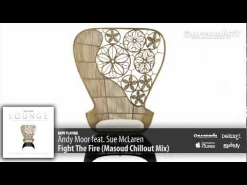 Andy Moor feat. Sue McLaren - Fight The Fire (Masoud Chill Out Mix) (From: Armada Lounge Vol. 5)