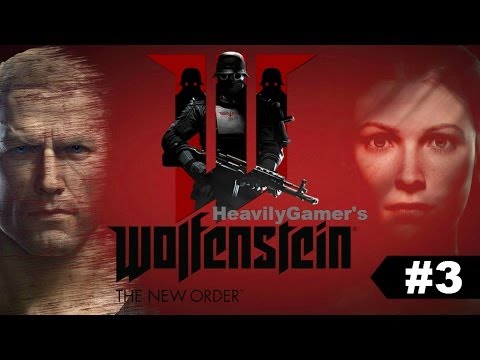 Wolfenstein The New Order Gameplay Walkthrough Chapter 3:A New World (Big Ass Robots)