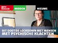 Dit doet de lockdown met mensen met psychische klachten  [RTV Utrecht]