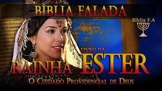 História do Livro da rainha Ester na bíblia falada destinado a proteção e livramento. 406 - 400 a.C