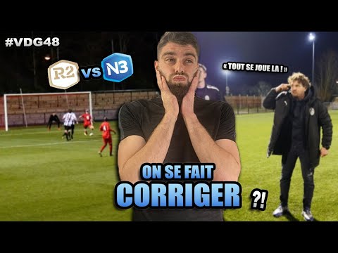 R2 vs N3 - BIEN PLUS QU'UN SIMPLE MATCH AMICAL ! (Éviter l'humiliation à tout prix...) #VDG48
