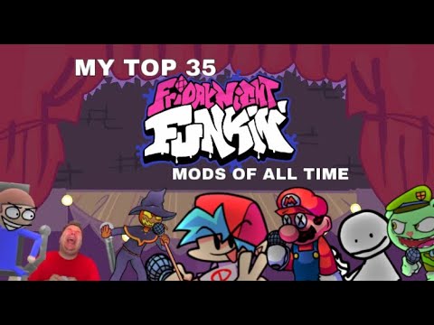 My Top 35 FNF Mods of all Time (100 Subs Special)