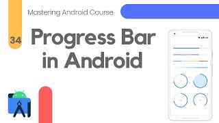 Progress Bar in Android Studio - Mastering Android Course #34