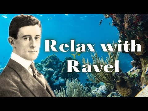 The BEST of Maurice Ravel for Relaxation.