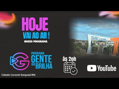 Programa gente que brilha - Coronel Ezequiel/RN