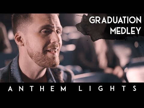 Graduation Medley | Anthem Lights Mashup