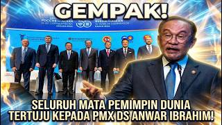 GEMPAK! SELURUH MATA PEMIMPIN DUNIA TERTUJU KEPADA PMX DS ANWAR IBRAHIM!