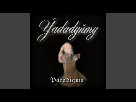 Yadadynmy (feat. Paradigma)