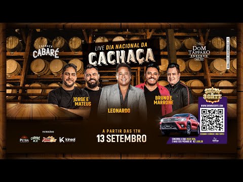 Live Cachaça Cabaré | Leonardo, Jorge e Mateus, Bruno e Marrone - Dia Nacional Da Cachaça