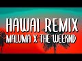 Maluma amp The Weeknd Hawái REMIX Letra Maluma amp The Weeknd Hawái REMIX Letra
