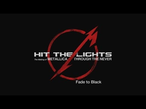 Hit the Lights: The Making of Metallica Through the Never - Fade to Black