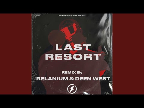 Last Resort (Relanium, Deen West Remix)
