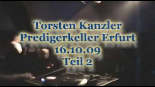 Torsten Kanzler - Teil 2 - Predigerkeller Erfurt - 16.10.09