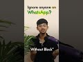 Ignore On WhatsApp Without Blocking Shorts