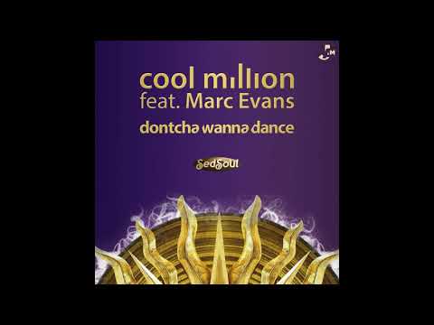 Cool Million - Dontcha Wanna Dance