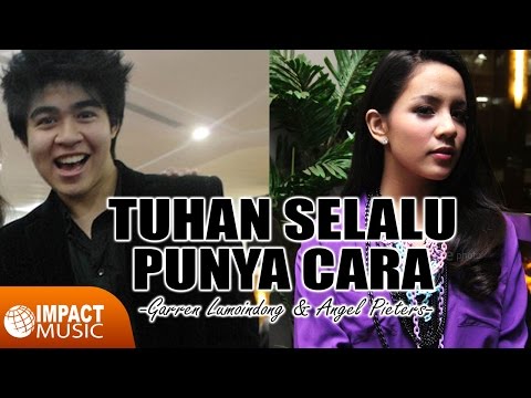 Garren Lumoindong & Angel Pieters - Tuhan Selalu Punya Cara