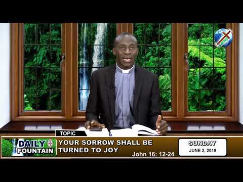 DAILY FOUNTAIN OF JUNE 2, 2019 - VEN. TAIWO OLAYEMI OLODUDE