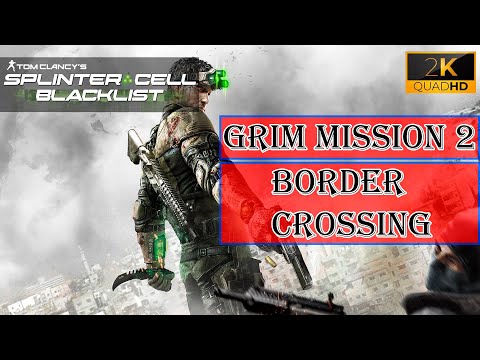 Splinter Cell Blacklist - 4E Grim Mission 2 - Border Crossing