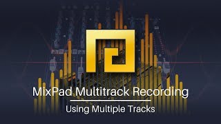 How to Use Multiple Tracks | MixPad Audio Mixing Software Tutorial