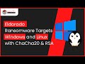 Eldorado Ransomware Targets Windows And Linux With ChaCha20 RSA