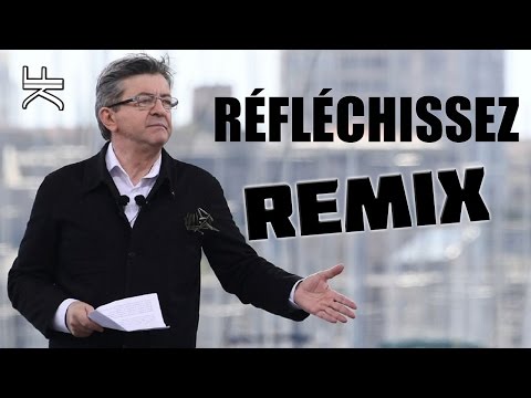 Mélenchon - THINK (REMIX)