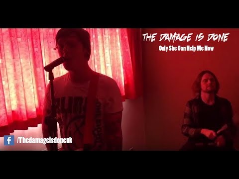 The Damage Is Done - Only She Can Help Me Now (OFFICIAL MUSIC VIDEO)