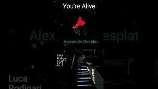 Alexandre Desplat.  You're Alive.  Piano