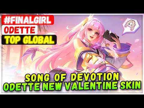 Song of Devotion Odette New Valentine Skin Gameplay [ Top Global Odette ] #finalgirl Mobile Legends