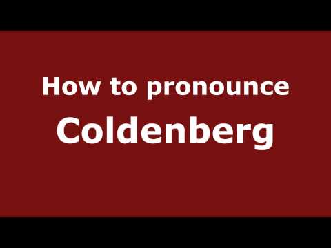 How to Pronounce Coldenberg - PronounceNames.com