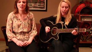 One More Girl - The Wreckers cover - Allison Dole and Kate Reilly