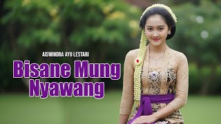 Download lagu Bisane mung Nyawang || Aiswindra Ayu Lestari mp3 Download lagu Bisane mung Nyawang || Aiswindra Ayu Lestari mp3