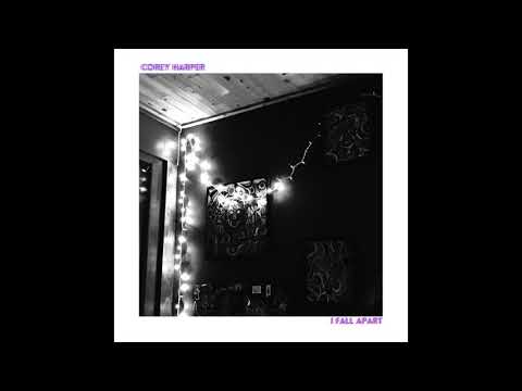 Corey Harper - I Fall Apart
