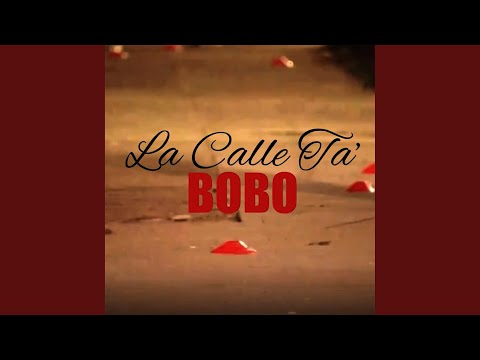 La Calle Ta Bobo