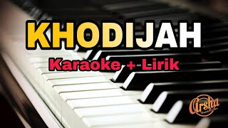 Download lagu Karaoke KHODIJAH ( Karaoke   Lirik ) Kualitas Jernih mp3