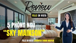 [FELIZ EN VISTA] Khám phá Biệt thự trên mây 5PN tại FELIZ EN VISTA