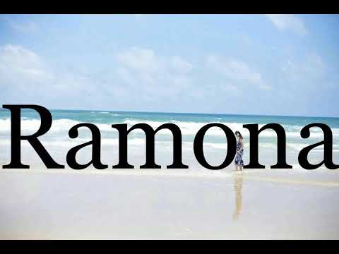 How To Pronounce Ramona🌈🌈🌈🌈🌈🌈Pronunciation Of Ramona