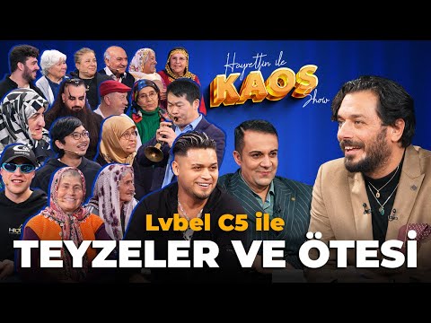 Hayrettin ile Kaos Show - 10. Bölüm | LVBEL C5 İle Teyzeler Ve Ötesi