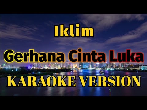 Iklim - Gerhana Cinta Luka Karaoke