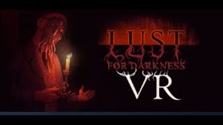 Lust for Darkness VR Review & Gameplay - A Risqué Psychological Horror Narrative Driven Experience