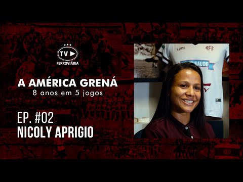 EP. #02 | A AMÉRICA GRENÁ - 8 anos em 5 jogos!