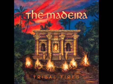 The Madeira - Tribal Fury
