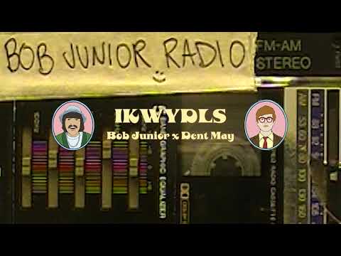 bob junior x Dent May - IKWYDLS (Official Lyric Video)